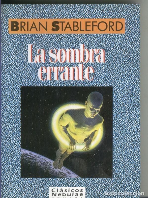 Libros: Clasicos Nebulae numero 03: La sombra errante - Brian Stableford - Foto 1