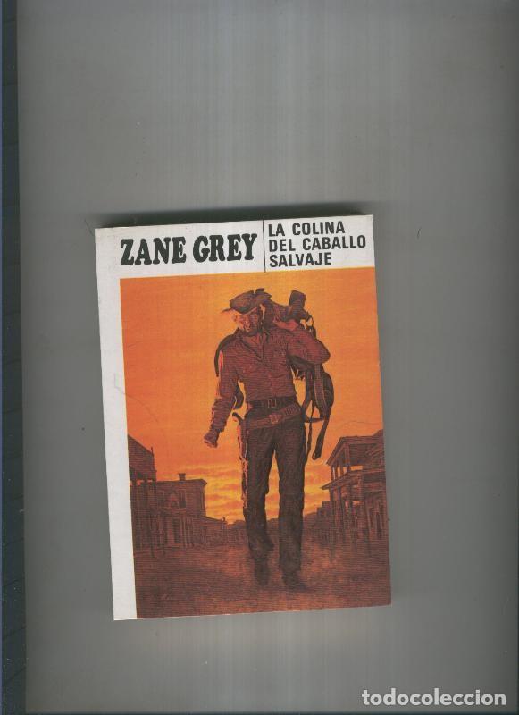 Libros: La colina del caballo salvaje - Zane Grey - Foto 1