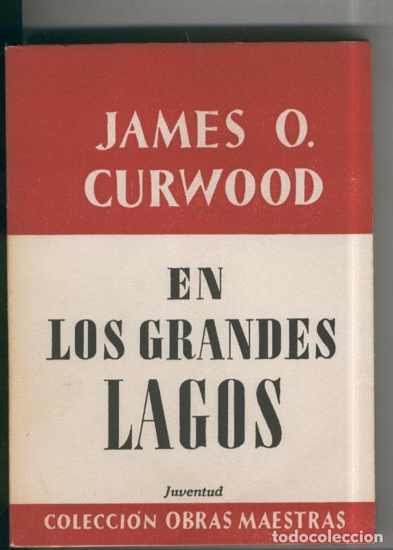 Libri di seconda mano: Obras Maestras: En los grandes lagos - James O. Curwood