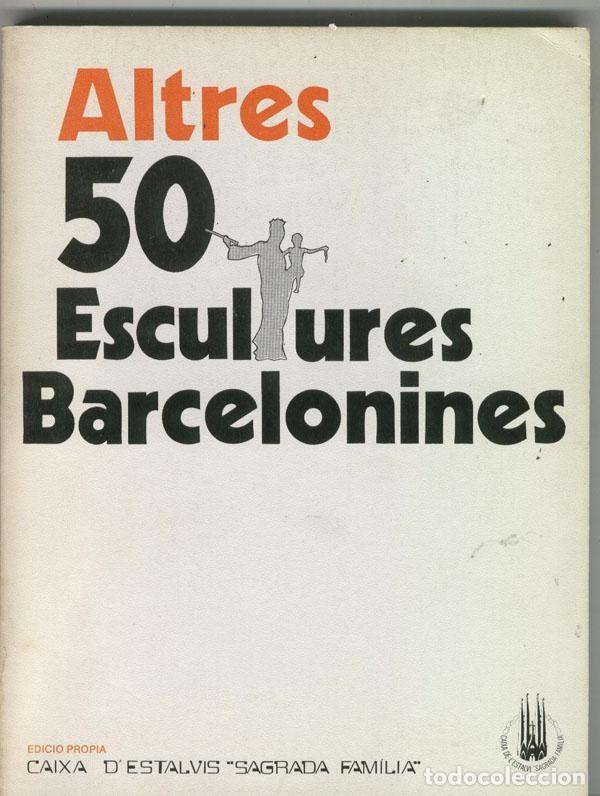 Libros: Altres 50 escultures Barcelonines - Pere Catala i Roca - Foto 1