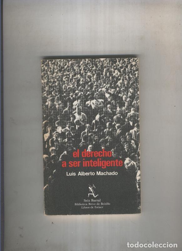Libros: El derecho a ser inteligente - Luis Alberto Machado - Foto 1