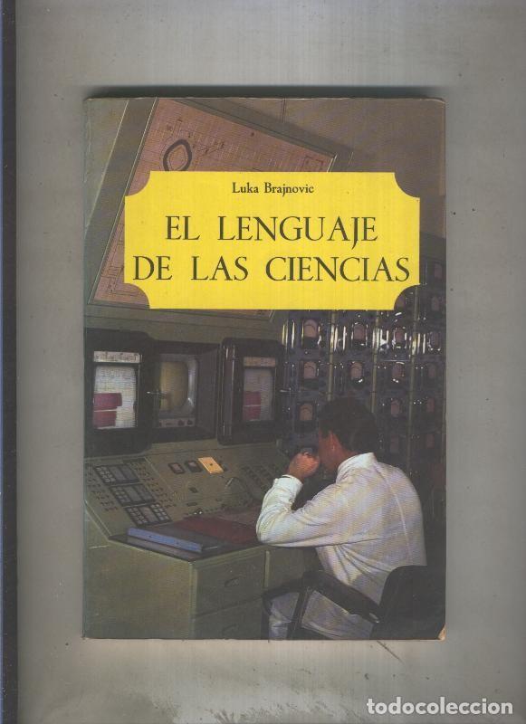 Libros: El lenguaje de las ciencias - Luka Brajnovic - Foto 1