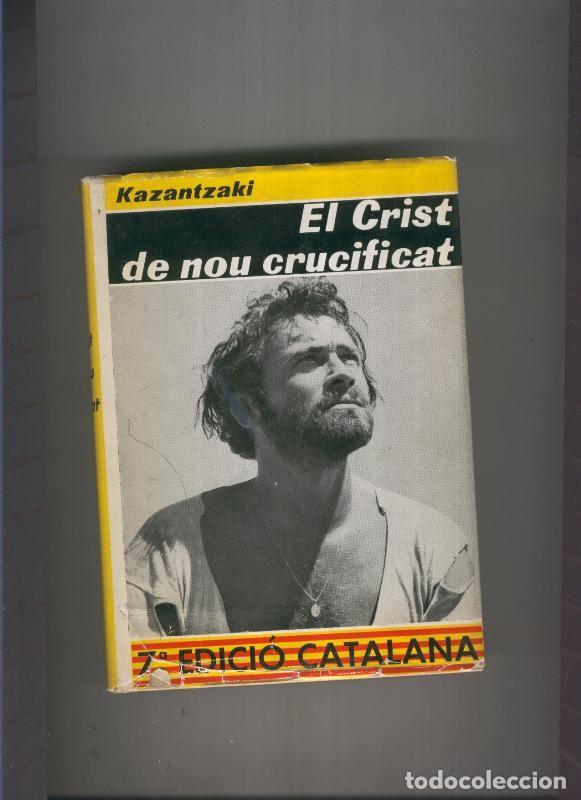 Libri di seconda mano: El Crist de nou crucificat - Kazamtzaki