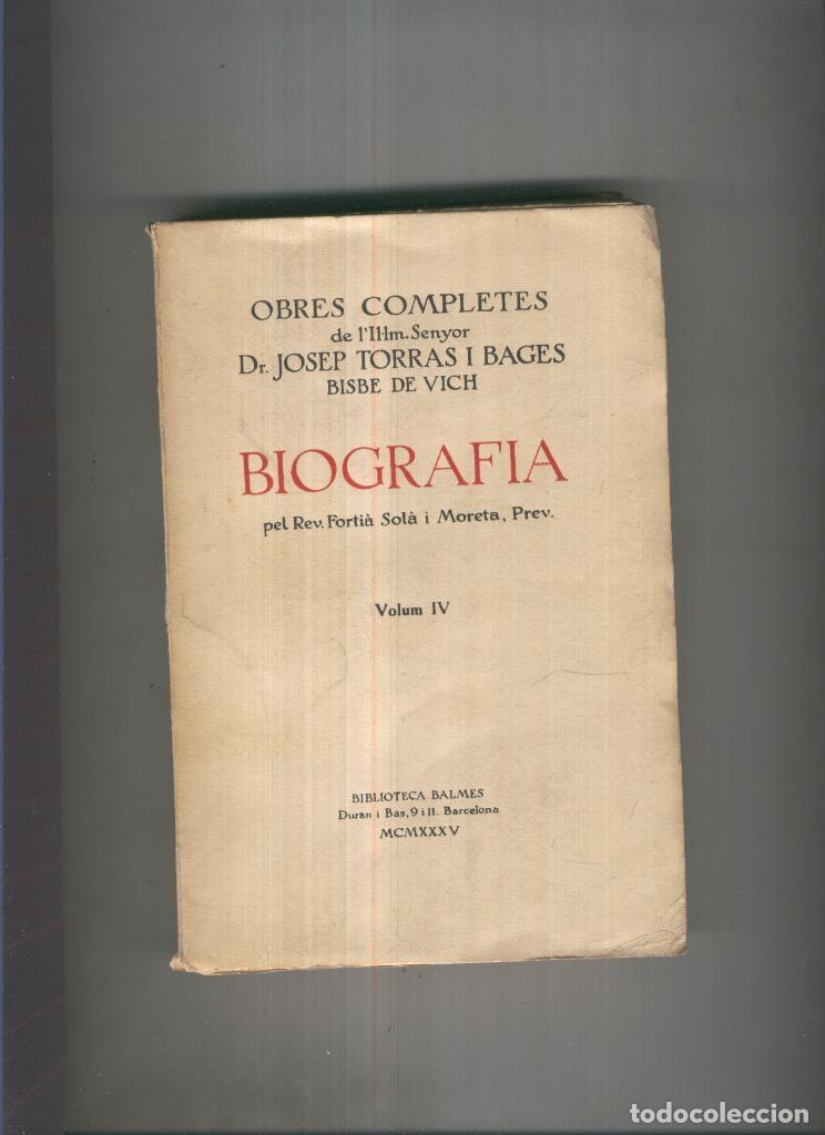 Libros: Obras completes de Torras y Bages :Biografia vol IV - Josep Torras i Bages