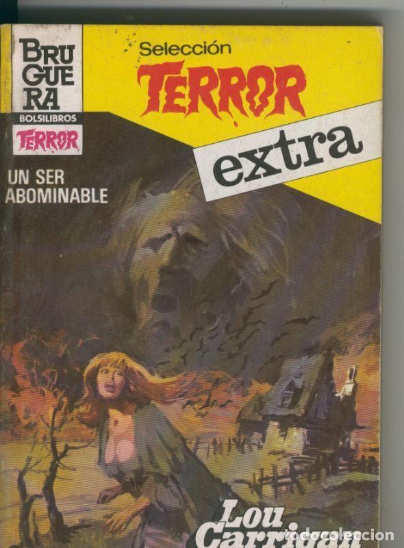 Libri di seconda mano: Seleccion Terror Extra numero 27: Un ser abominable - Lou Carrigan