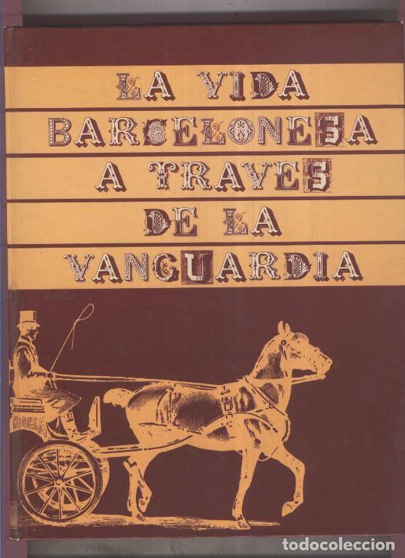 Libros: La vida Barcelonesa a traves de la Vanguardia: 1881-1899 - Varios