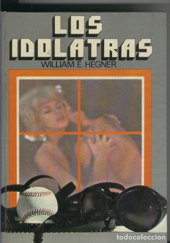Libri di seconda mano: Los idolatras - Willism E. Hegner