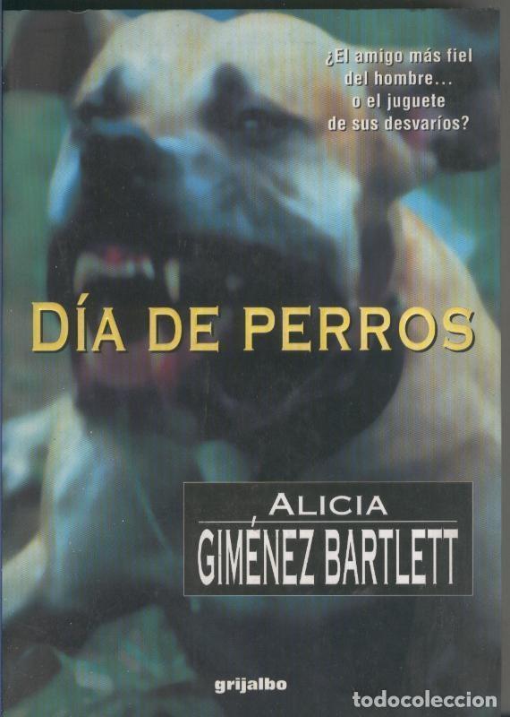 Libros: Dia de perros - Alicia Gimenez Bartlett - Foto 1