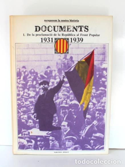 Libros: Recuperem la nostra historia: Documents 1.De la proclamacio de la republica al front popular 1931-19