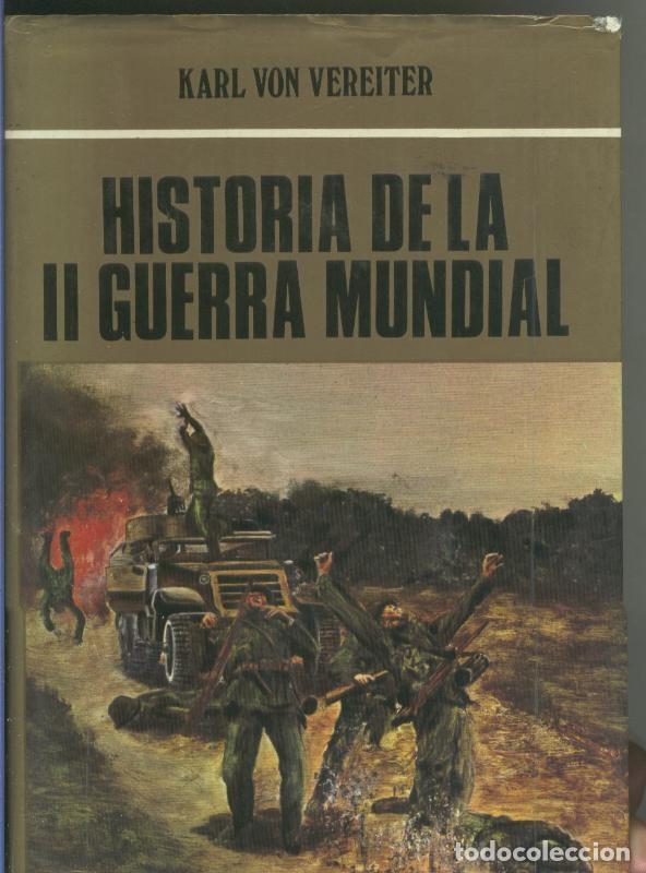 B&uuml;cher: Historia de la II Guerra Mundial tomo I - Karl Von Vereiter