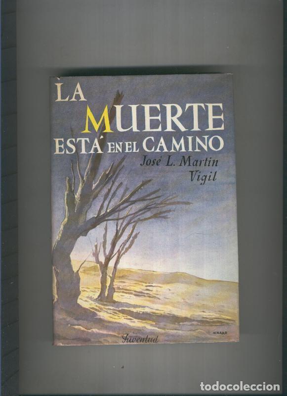 Libri di seconda mano: La muerte esta en el camino - Jose L. Martin Vigil
