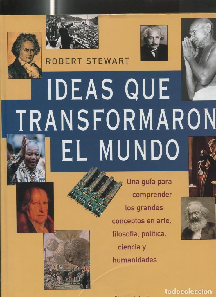 B&uuml;cher: Ideas que transformaron el mundo, una guia para comprender los grandes - Robert Stewart