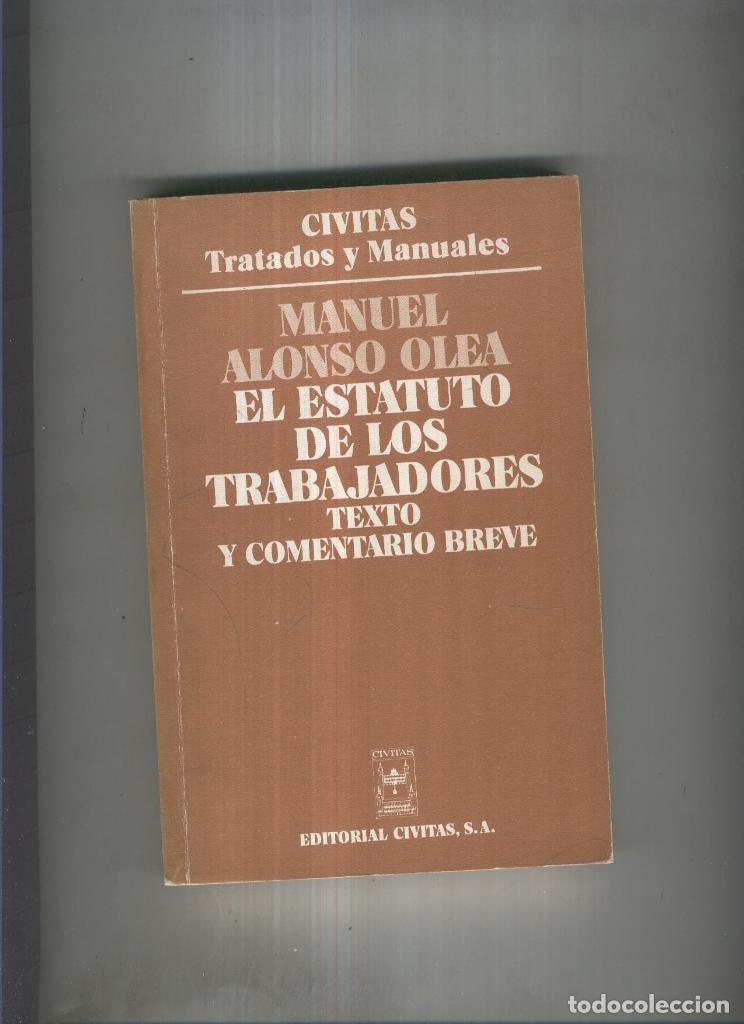 Libri di seconda mano: El Estatuto de Los trabajadores - Manuel Alonso Olea