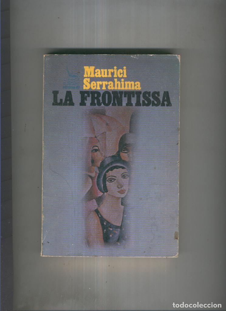 Libros: La Frontissa - Maurici Serrahima - Foto 1