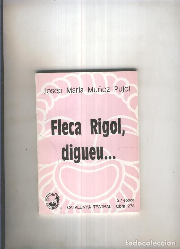 Libri di seconda mano: Fleca Rigol, digueu... - Josep Maria Mu&ntilde;oz Pujol