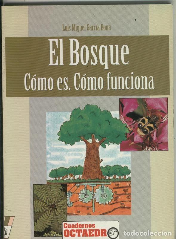 Libros: Cuadernos Octaedro: El bosque, como es, como funciona - Luis Miguel Gacia Bona