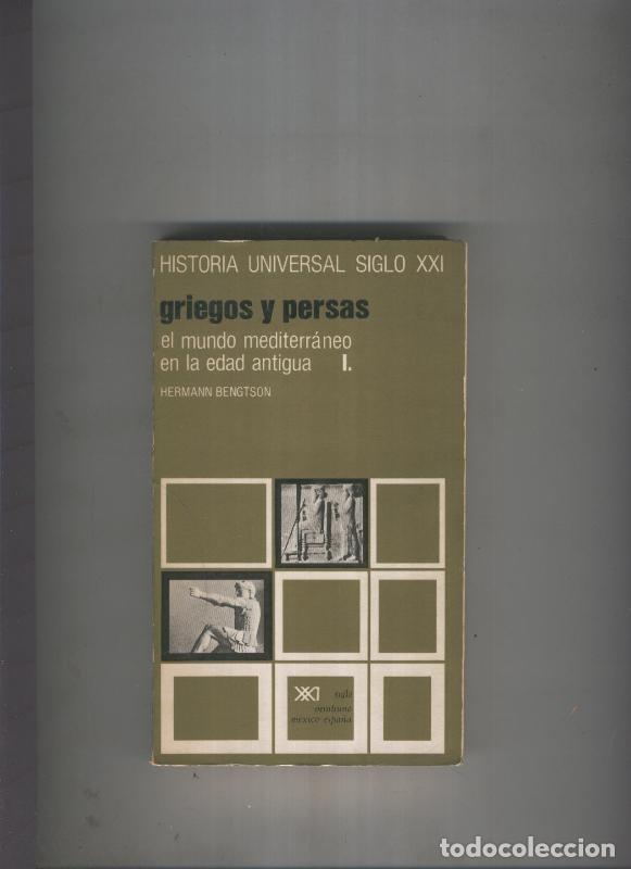 B&uuml;cher: Griegos y persas. El mundo mediterraneo en la edad antigua I - Hermann Bengtson