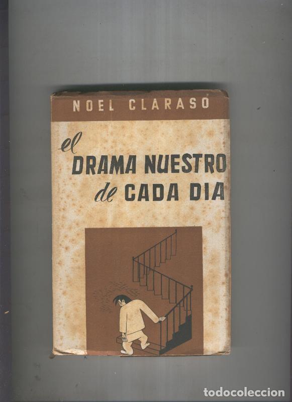 Libros: El drama nuestro de cada dia - Noel Claraso - Foto 1
