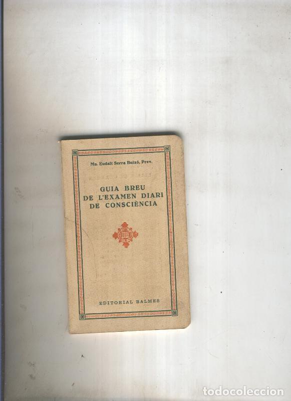 Libri di seconda mano: Guia breu de l examen diari de consciencia - Mn. Eudalt Serra Bruixo, Prev