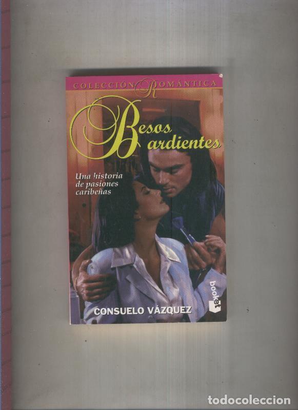 Libri di seconda mano: Besos ardientes - Consuelo Vazquez