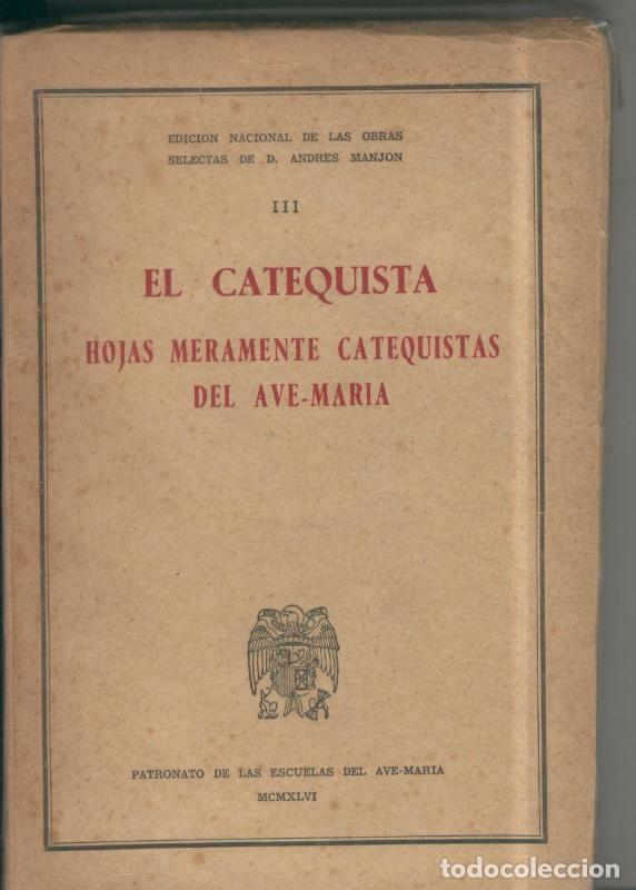 Libri di seconda mano: El catequista, tomo III: Hojas meramente catequistas del Ave Maria - Andres Manjon