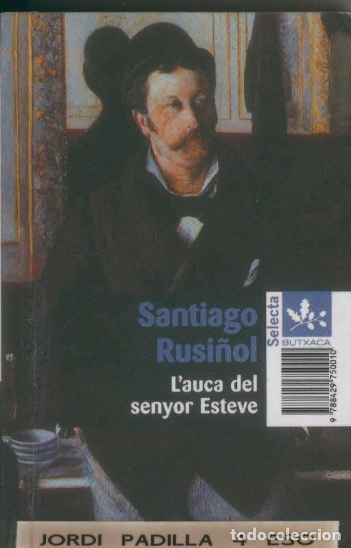 Libros: L auca del senyor Esteve - Santiago Rusi&ntilde;ol