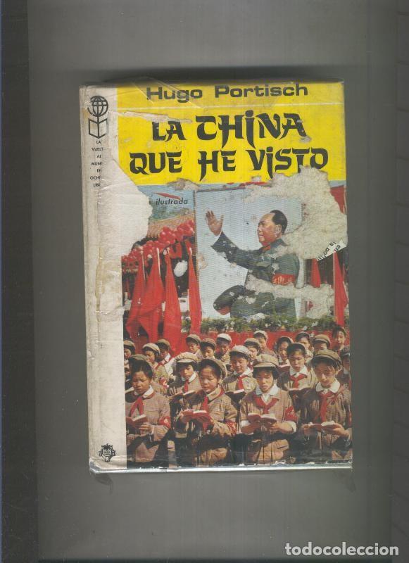 Libri di seconda mano: La China que he visto (sobrecubierta estropeada y con algun roto en la misma) - Hugo Portisch