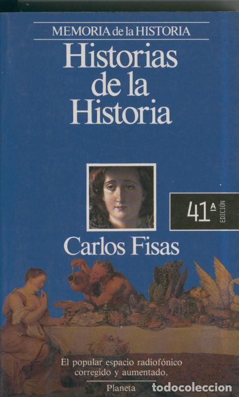 Libri di seconda mano: Memoria de la Historia: Historias de la historia - Carlos Fisas