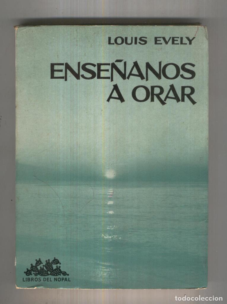 Libros: Libros del Nopal: Ense&ntilde;anos a orar - Louis Evely - Foto 1