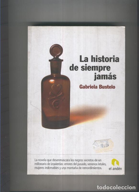 Libri di seconda mano: La historia de siempre jamas - Gabriela Bustelo