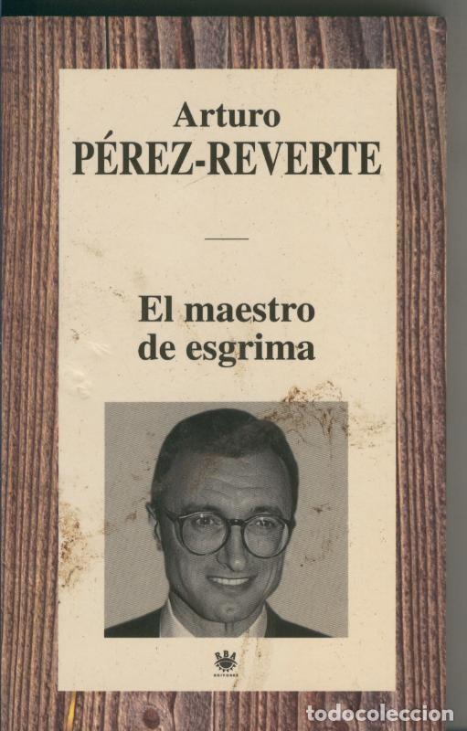 Libros: El maestro de esgrima - Arturo Perez Reverte - Foto 1