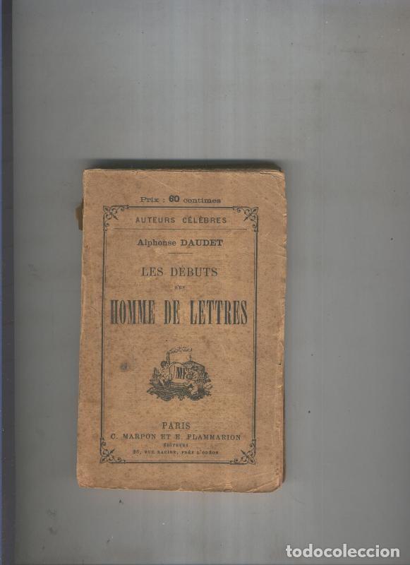 Libros: Les debuts d un homme de lettres - Alphonse Daudet - Foto 1