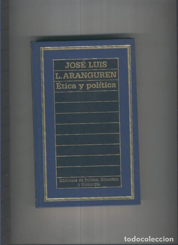 Libri di seconda mano: Etica y politica - Jose Luis L. Aranguren