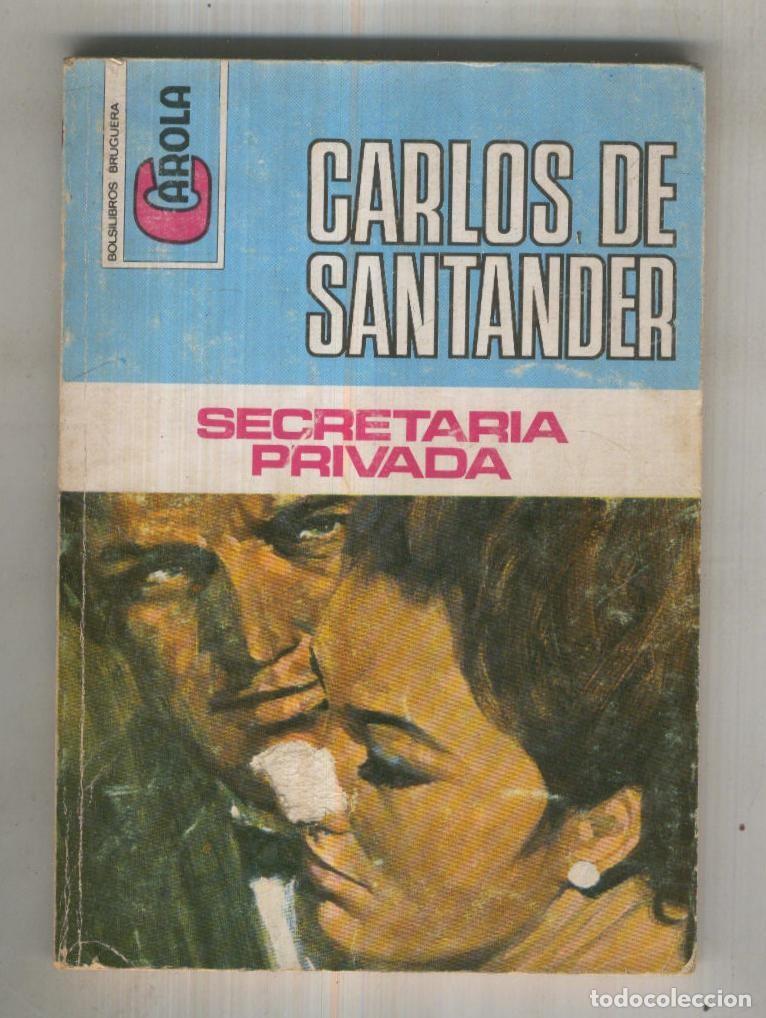 Libros: Carola numero 604: Secretaria privada - Carlos de Santander