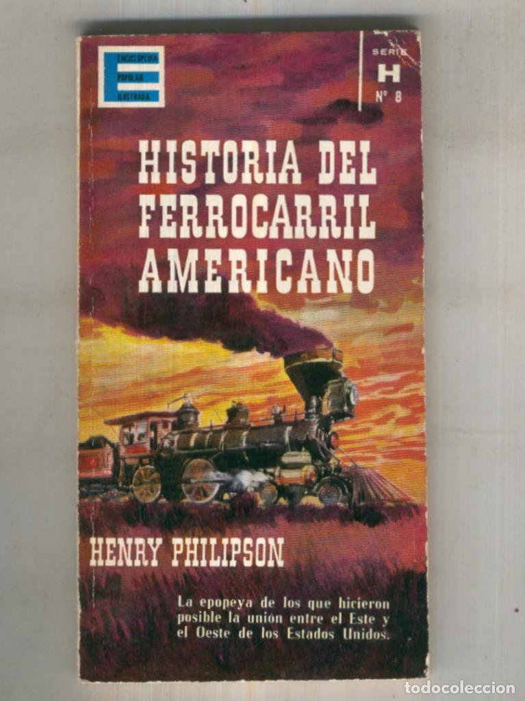 Libri di seconda mano: Enciclopedia popular ilustrada: Historia del ferrocarril Americano - Henry Philipson