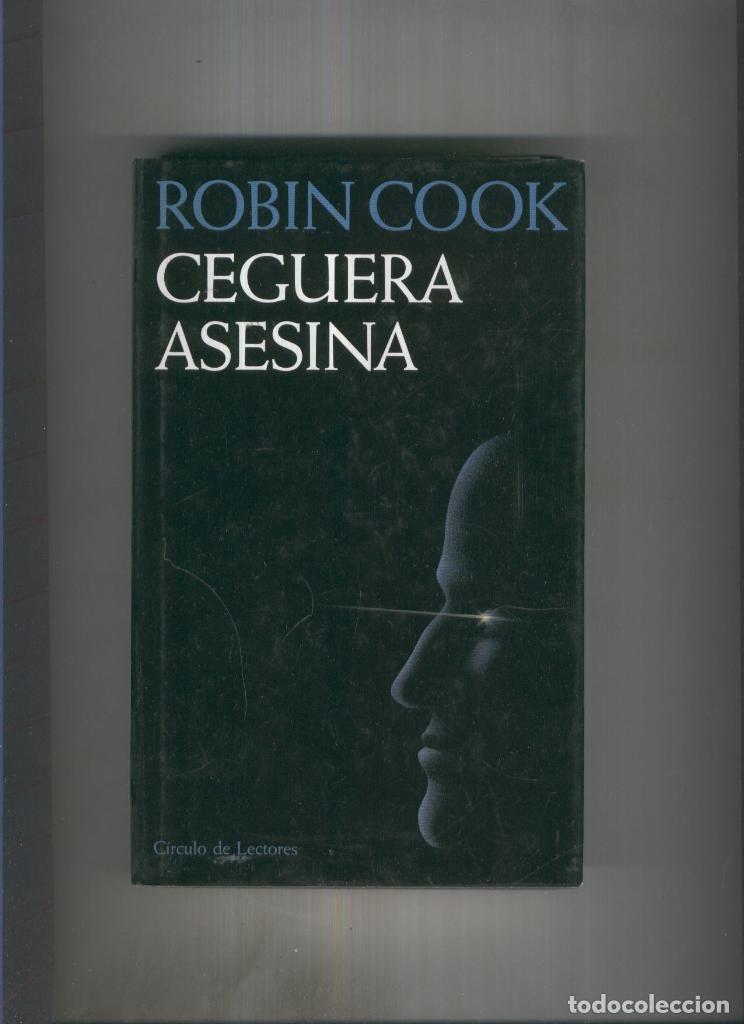 Libros: Ceguera asesina - Robin Cook - Foto 1