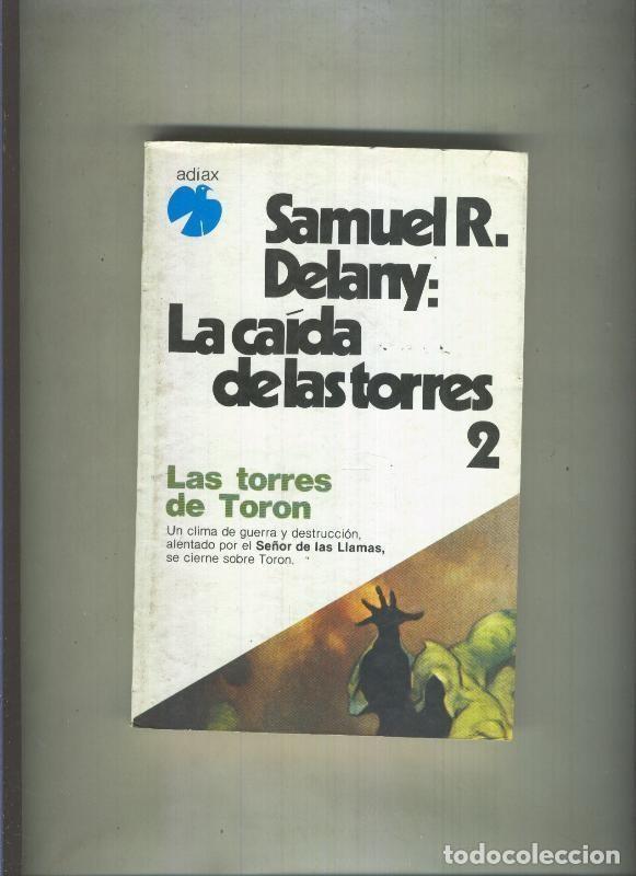 Libros: La caida de las torres. 2: Las torres de Toron - Samuel R. Delany - Foto 1
