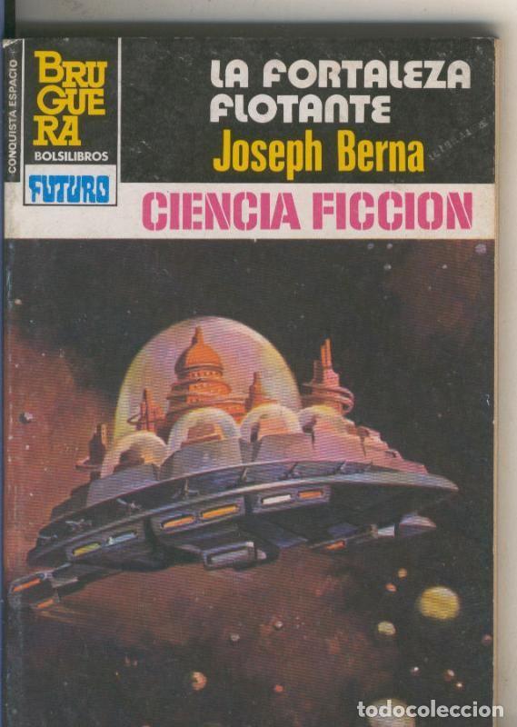 B&uuml;cher: La Conquista del Espacio numero 661: La fortaleza flotante - Joseph Berna
