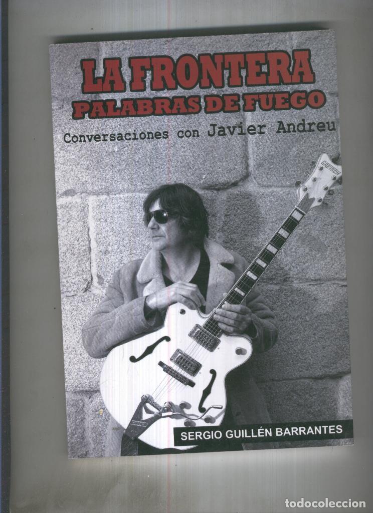 B&uuml;cher: La frontera. Palabras de fuego - Sergio Guillen Barrantes