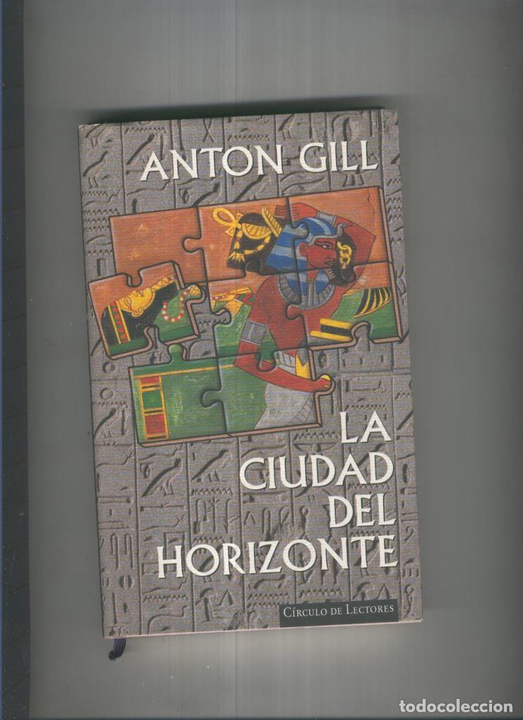 Libros: La ciudad del horizonte - Anton Gill - Foto 1