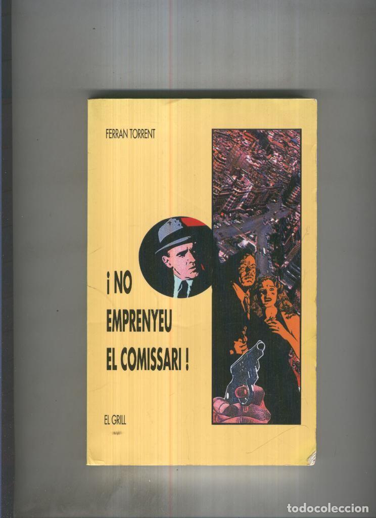 Libros: No empenyeu el comisari - Ferran Torrent - Foto 1