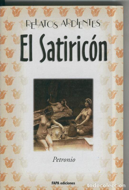 Libros: Relatos Ardientes: El Satiricon - Petronio - Foto 1