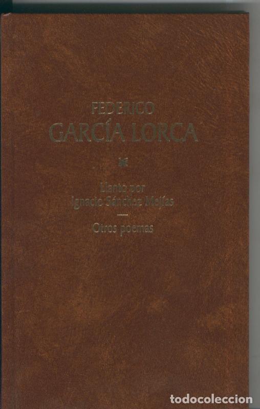 Libros: Obras completas numero 06: Llanto por Ignacio Sanchez Mejias- Otros poemas - Federico Garcia Lorca