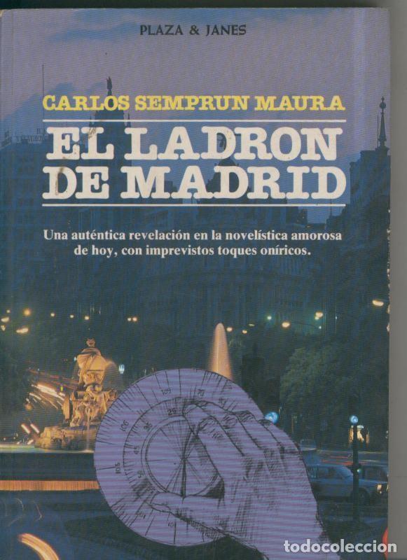 Libri di seconda mano: El Ladron de Madrid - Carlos Semprun Maura