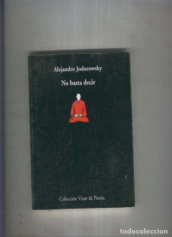 Libros: No basta decir - Alejandro Jodorowsky - Foto 1