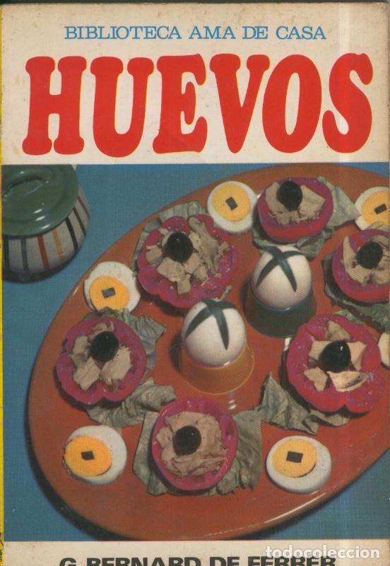 Libros: Bibliloteca ama de casa numero 01: Huevos - G. Bernard de Ferrer