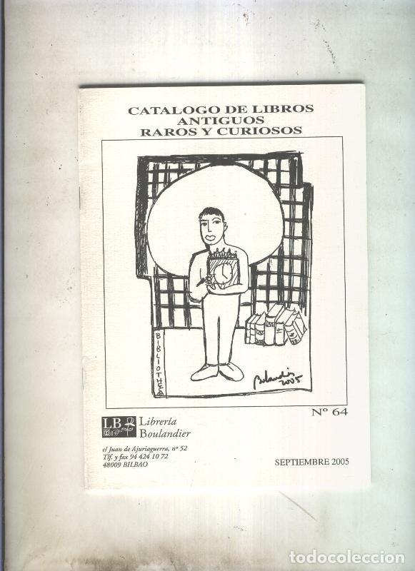 B&uuml;cher: Catalogo de libros antiguos raros y curiosos numero 64 (2005) - Varios