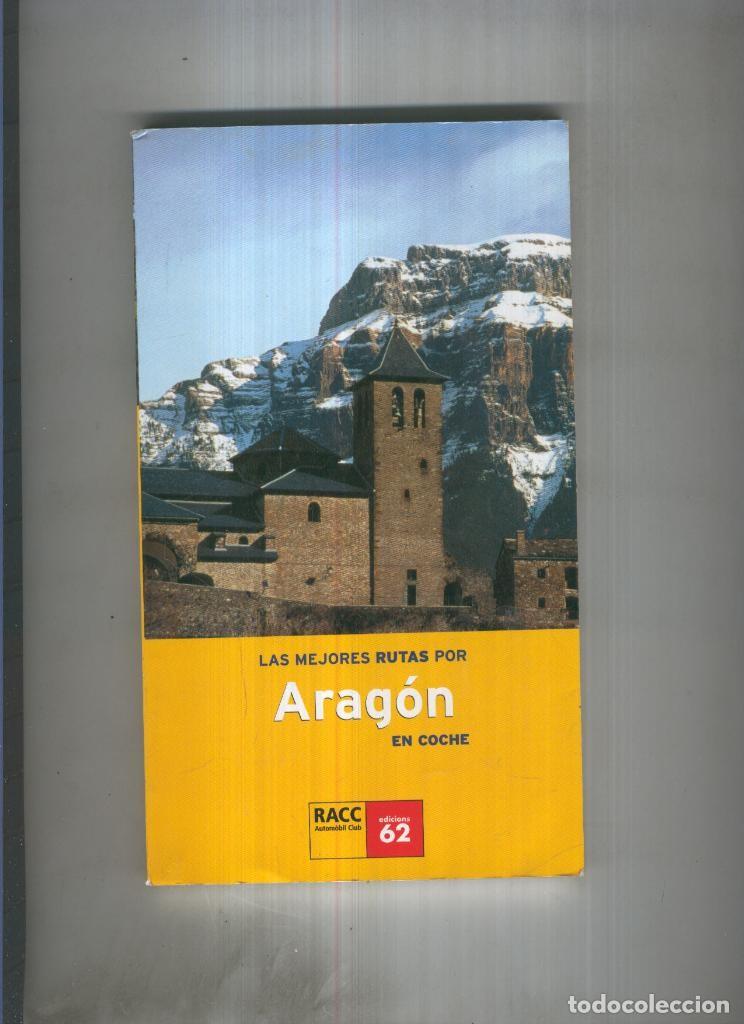 B&uuml;cher: Las mejores rutas por Aragon en coche - varios