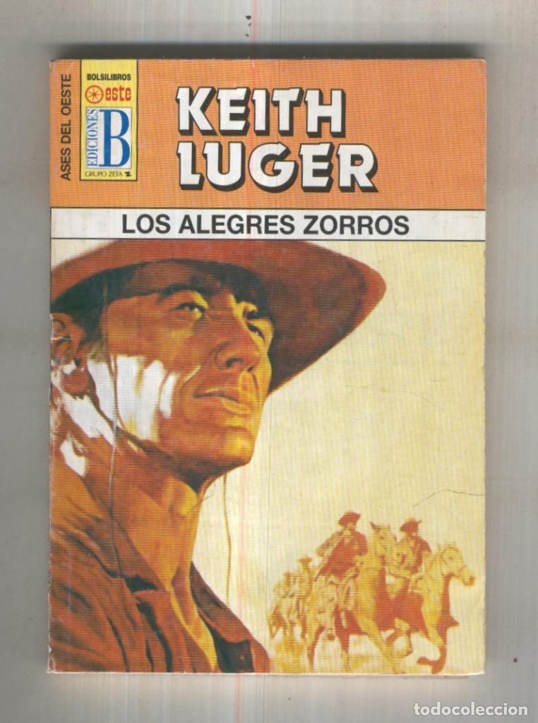 Libros: Ases del oeste numero 0452 : Los alegres zorros - Keith Luger - Foto 1