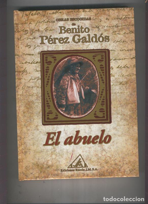 Libros: El abuelo - Benito Perez Galdos - Foto 1